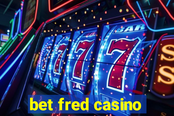 bet fred casino