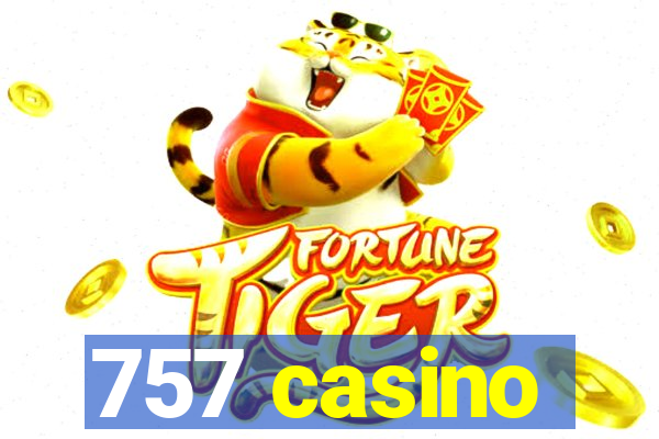 757 casino