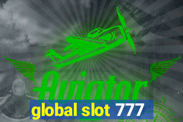 global slot 777