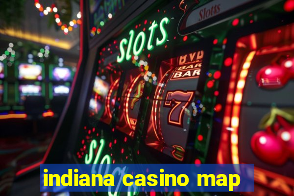 indiana casino map