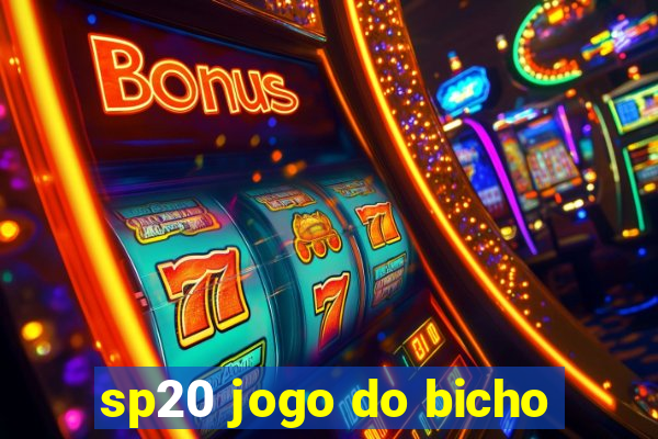 sp20 jogo do bicho