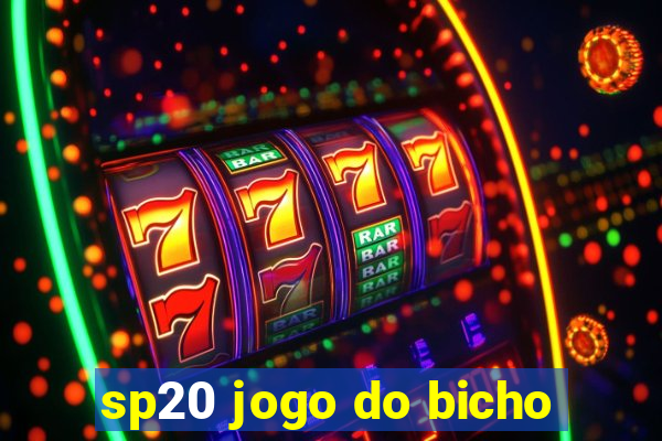 sp20 jogo do bicho