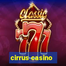 cirrus casino