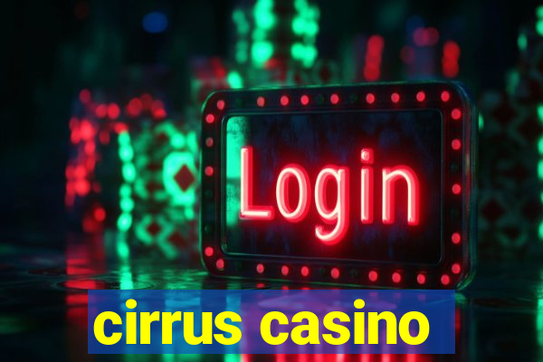 cirrus casino