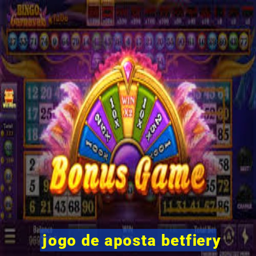 jogo de aposta betfiery