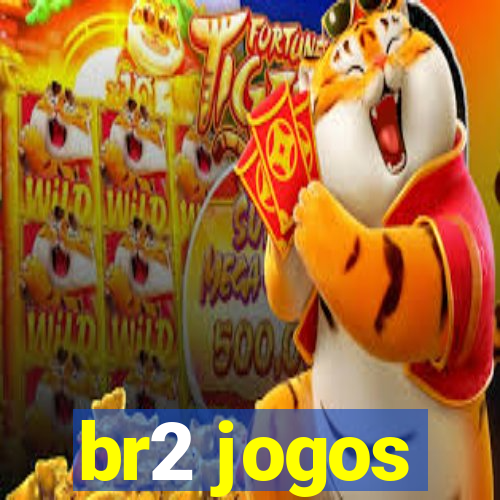 br2 jogos