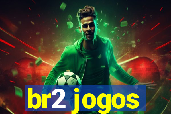 br2 jogos