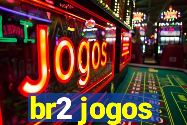 br2 jogos