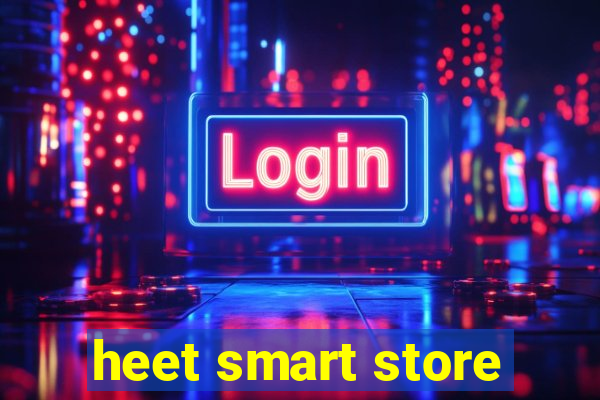 heet smart store