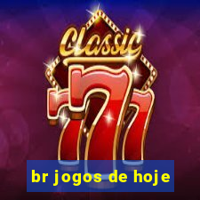 br jogos de hoje