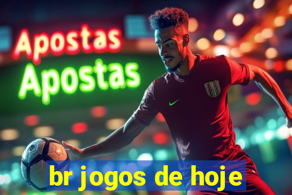 br jogos de hoje