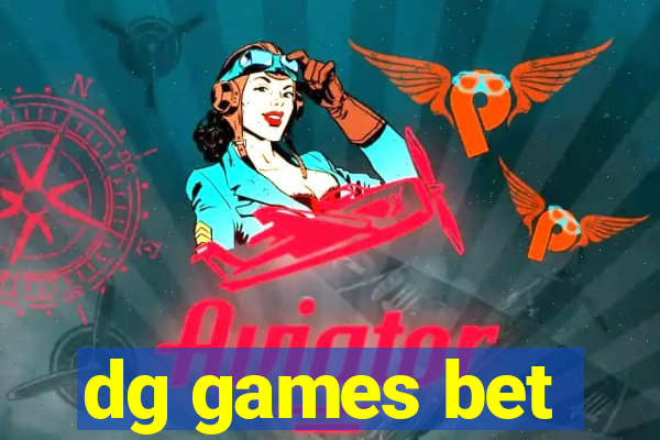 dg games bet