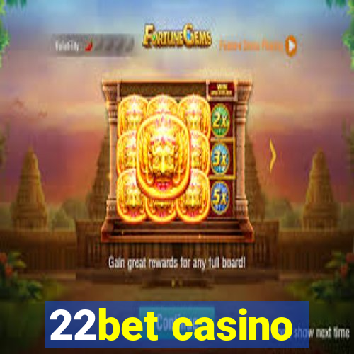 22bet casino