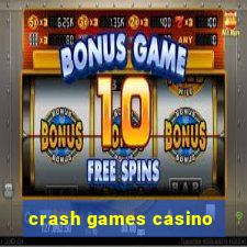 crash games casino