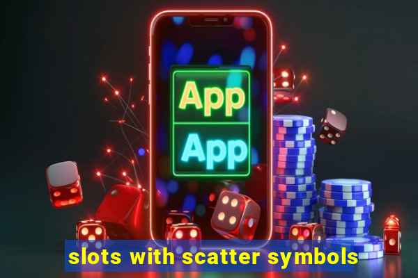 slots with scatter symbols