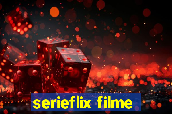 serieflix filme