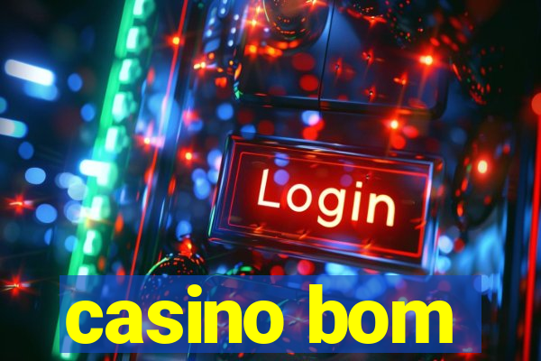 casino bom