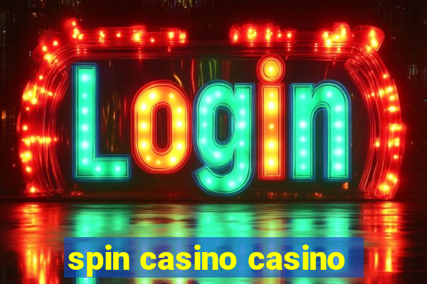 spin casino casino