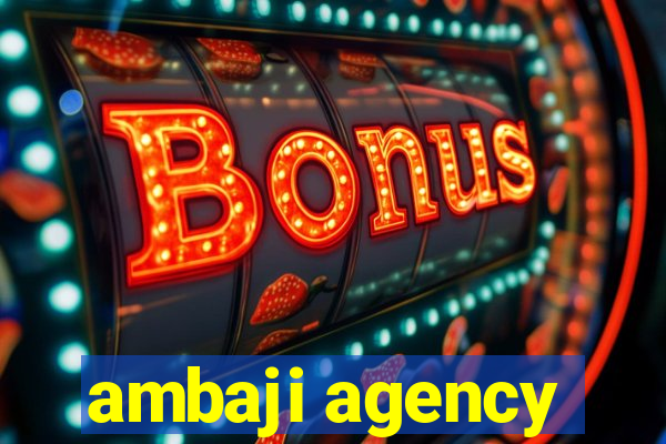 ambaji agency