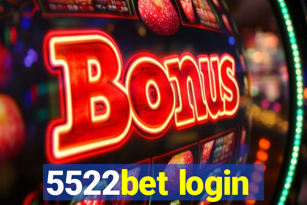 5522bet login