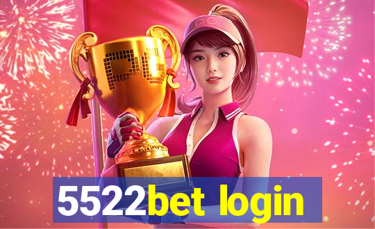 5522bet login