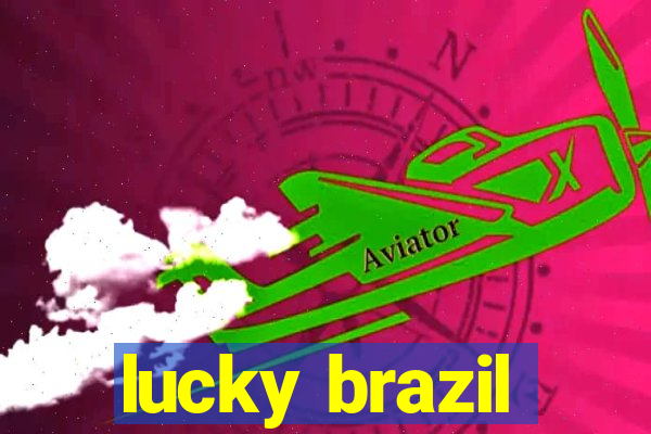 lucky brazil