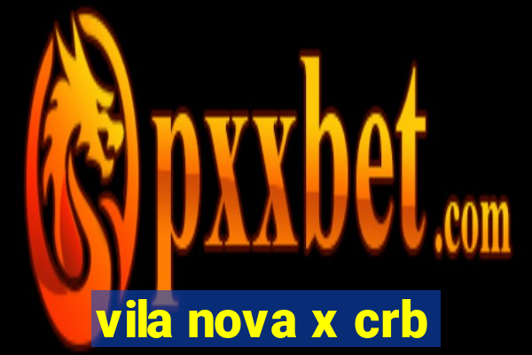 vila nova x crb