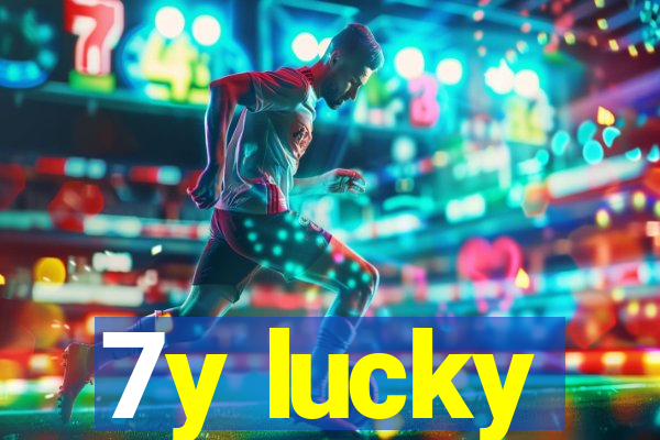 7y lucky