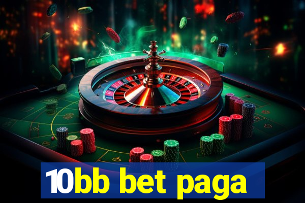 10bb bet paga