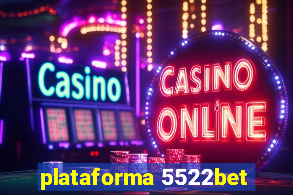 plataforma 5522bet