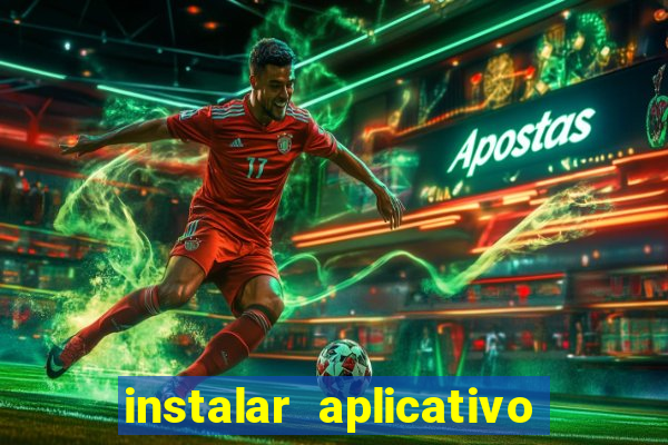 instalar aplicativo estrela bet