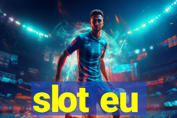 slot eu