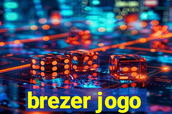 brezer jogo