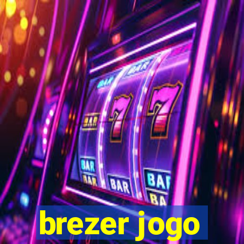 brezer jogo