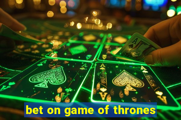 bet on game of thrones