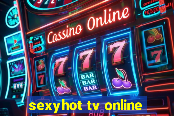 sexyhot tv online