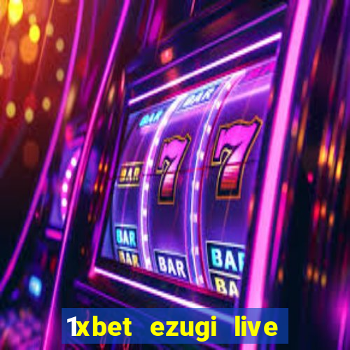 1xbet ezugi live online casino