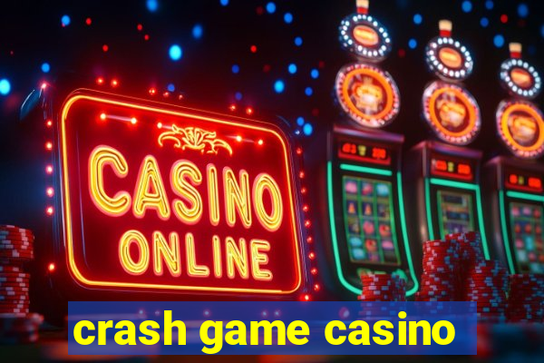 crash game casino