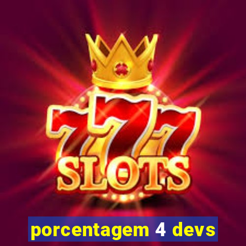 porcentagem 4 devs