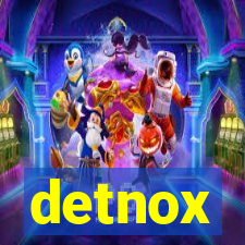 detnox