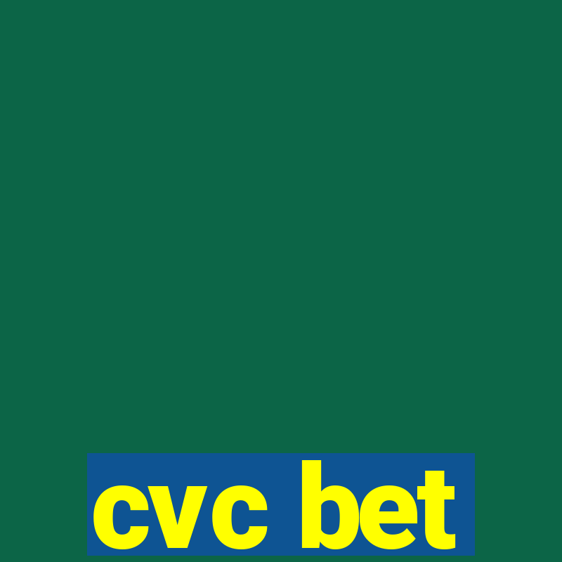 cvc bet