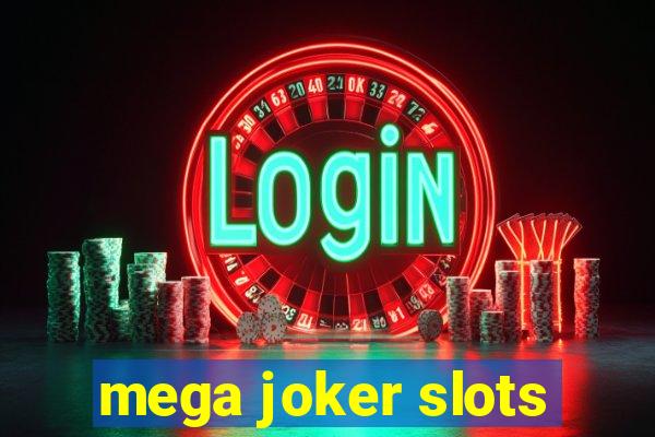 mega joker slots