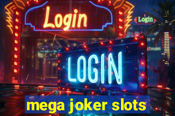 mega joker slots