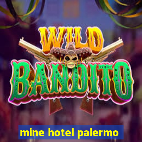 mine hotel palermo