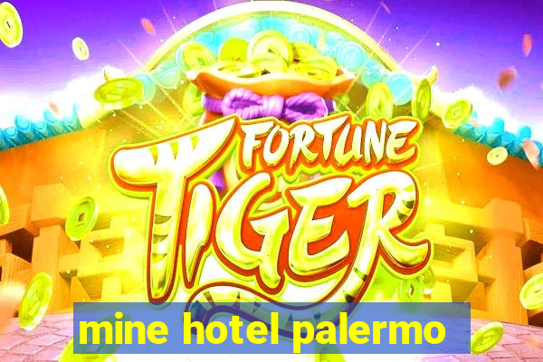 mine hotel palermo