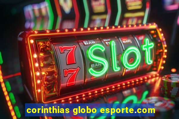 corinthias globo esporte.com