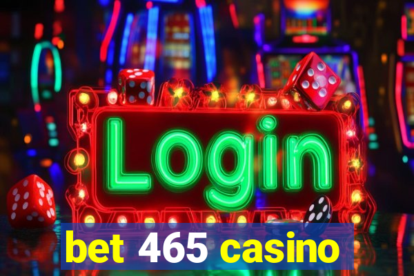 bet 465 casino