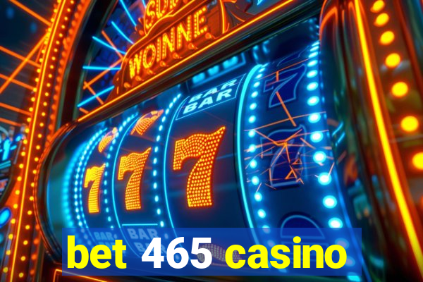 bet 465 casino