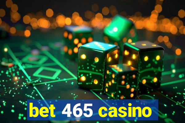 bet 465 casino