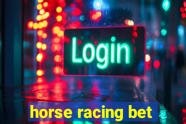 horse racing bet